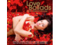 Love Ballads - Die 40 schönsten Lovesongs
